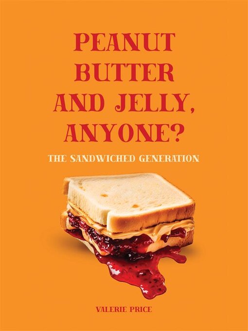 Title details for Peanut Butter and Jelly, Anyone? by Valerie Price - Available